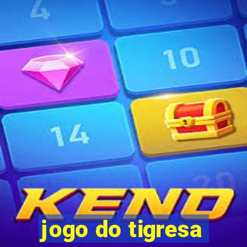 jogo do tigresa